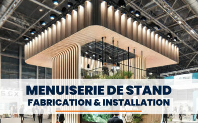 Pourquoi choisir une menuiserie pour vos stands d’exposition ?