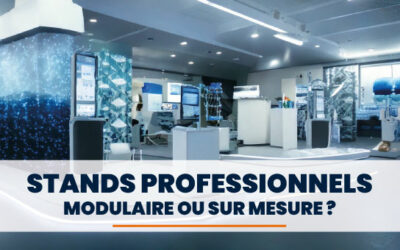 Stand modulaire ou stand sur mesure : lequel choisir pour vos salons professionnels ?