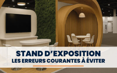 Les erreurs courantes à éviter lors de la conception de stands d’exposition